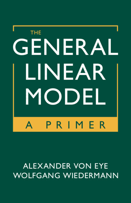 The General Linear Model; A Primer (Paperback / softback) 9781009322157