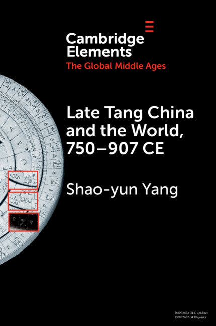 Late Tang China and the World, 750–907 CE (Paperback) 9781009397254