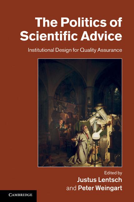 The Politics of Scientific Advice; Institutional Design for Quality Assurance (Hardback) 9781107003705