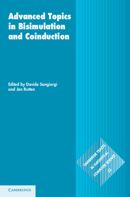 Advanced Topics in Bisimulation and Coinduction (Hardback) 9781107004979