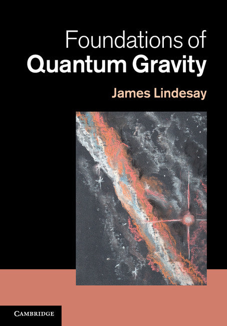 Foundations of Quantum Gravity (Hardback) 9781107008403