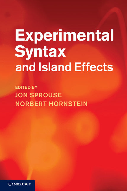 Experimental Syntax and Island Effects (Hardback) 9781107008700
