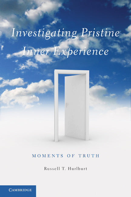 Investigating Pristine Inner Experience; Moments of Truth (Hardback) 9781107009943