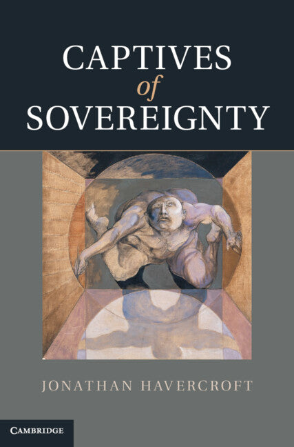 Captives of Sovereignty (Hardback) 9781107012875