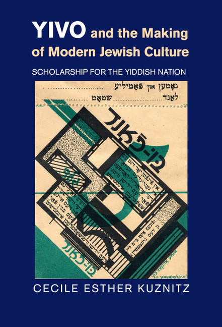 YIVO and the Making of Modern Jewish Culture; Scholarship for the Yiddish Nation (Hardback) 9781107014206
