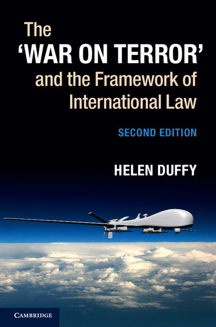 The ‘War on Terror' and the Framework of International Law (Hardback) 9781107014503