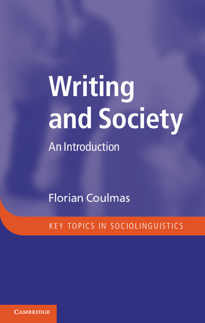 Writing and Society; An Introduction (Hardback) 9781107016422