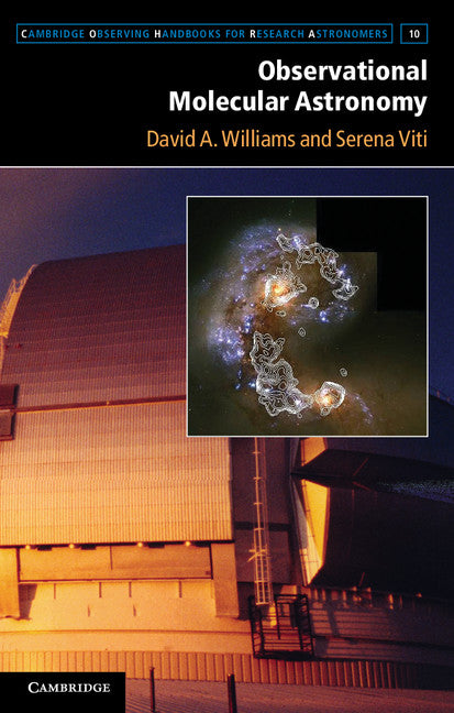 Observational Molecular Astronomy; Exploring the Universe Using Molecular Line Emissions (Hardback) 9781107018167