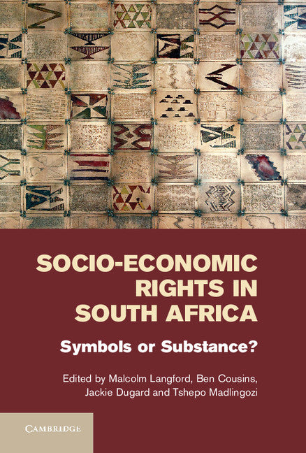 Socio-Economic Rights in South Africa; Symbols or Substance? (Hardback) 9781107021143