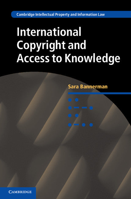 International Copyright and Access to Knowledge (Hardback) 9781107023062