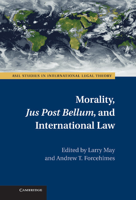 Morality, Jus Post Bellum, and International Law (Hardback) 9781107024021