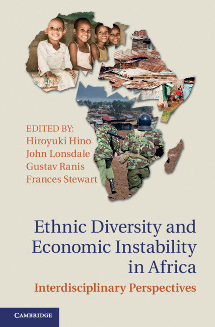 Ethnic Diversity and Economic Instability in Africa; Interdisciplinary Perspectives (Hardback) 9781107025998