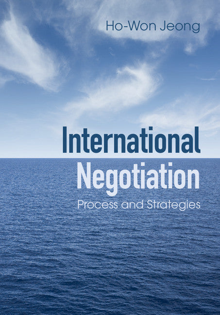 International Negotiation; Process and Strategies (Hardback) 9781107026407