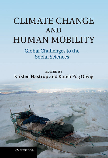 Climate Change and Human Mobility; Global Challenges to the Social Sciences (Hardback) 9781107028210