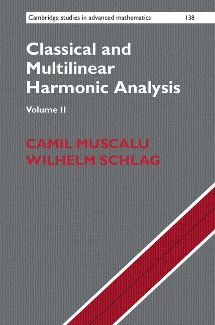 Classical and Multilinear Harmonic Analysis (Hardback) 9781107031821