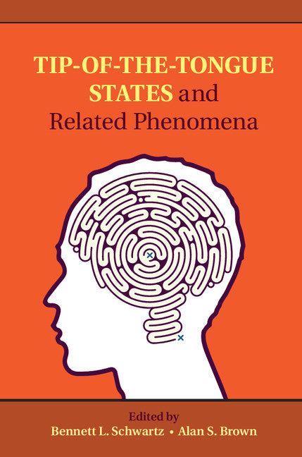 Tip-of-the-Tongue States and Related Phenomena (Hardback) 9781107035225