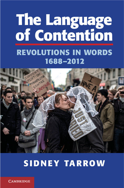 The Language of Contention; Revolutions in Words, 1688–2012 (Hardback) 9781107036246