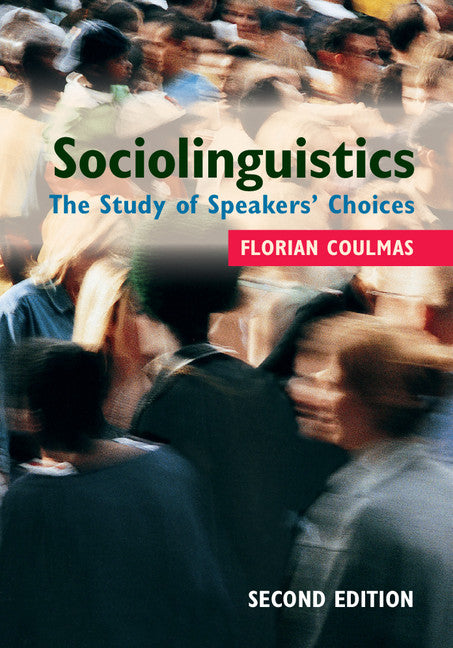Sociolinguistics; The Study of Speakers' Choices (Hardback) 9781107037649