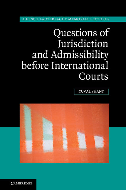Questions of Jurisdiction and Admissibility before International Courts (Hardback) 9781107038790
