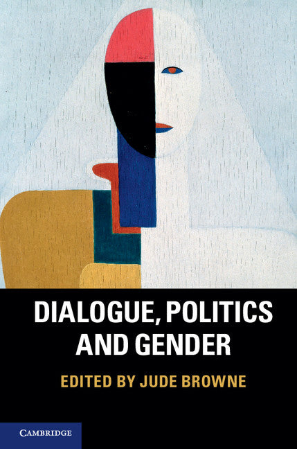 Dialogue, Politics and Gender (Hardback) 9781107038899