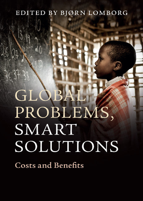 Global Problems, Smart Solutions; Costs and Benefits (Hardback) 9781107039599