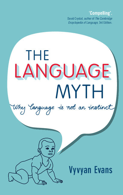 The Language Myth; Why Language Is Not an Instinct (Hardback) 9781107043961