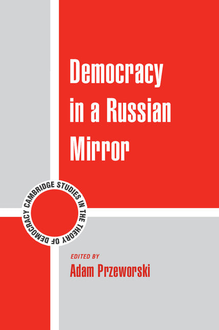 Democracy in a Russian Mirror (Hardback) 9781107053397