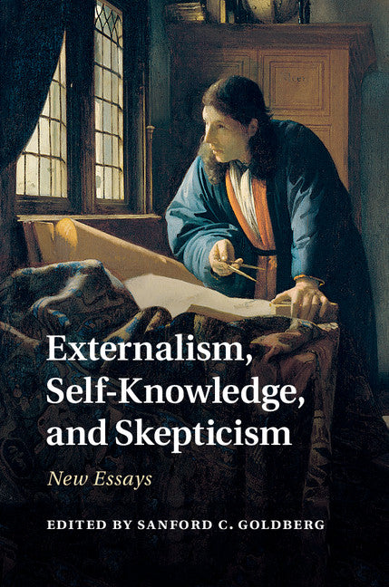 Externalism, Self-Knowledge, and Skepticism; New Essays (Hardback) 9781107063501