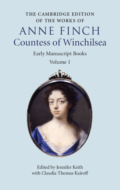 The Cambridge Edition of Works of Anne Finch, Countess of Winchilsea (Hardback) 9781107068605
