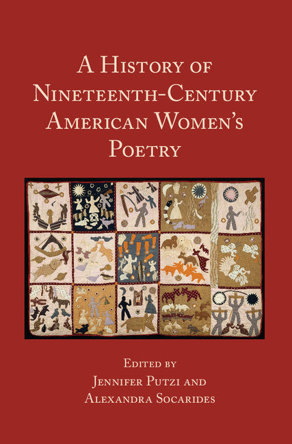 A History of Nineteenth-Century American Women's Poetry (Hardback) 9781107083981