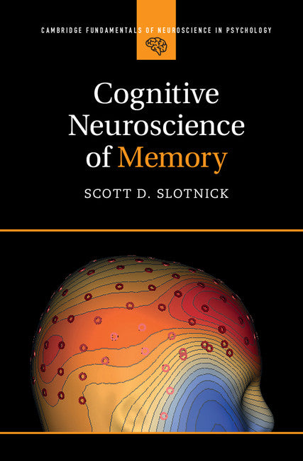 Cognitive Neuroscience of Memory (Hardback) 9781107084353