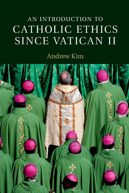 An Introduction to Catholic Ethics since Vatican II (Hardback) 9781107084650