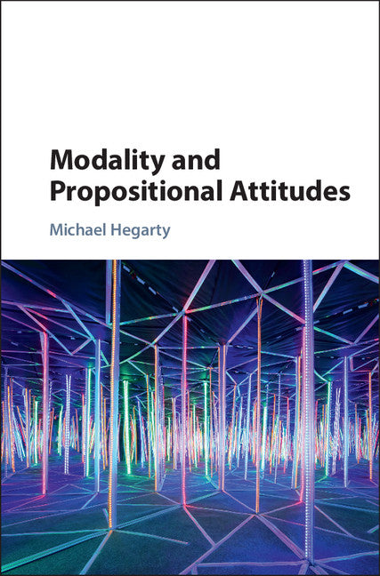 Modality and Propositional Attitudes (Hardback) 9781107085763
