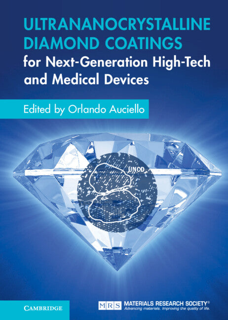 Ultrananocrystalline Diamond Coatings for Next-Generation High-Tech and Medical Devices (Hardback) 9781107088733