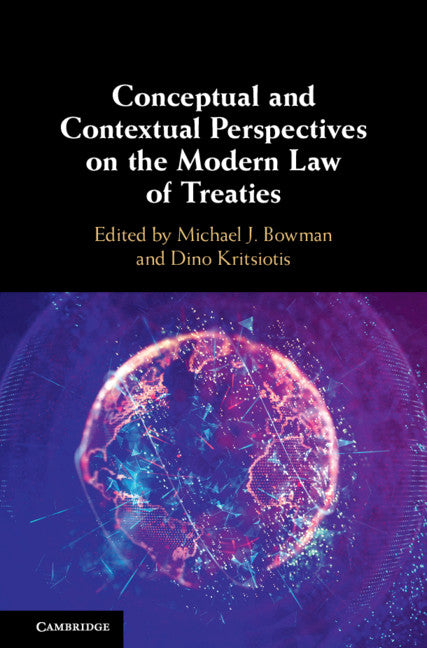 Conceptual and Contextual Perspectives on the Modern Law of Treaties (Hardback) 9781107100527