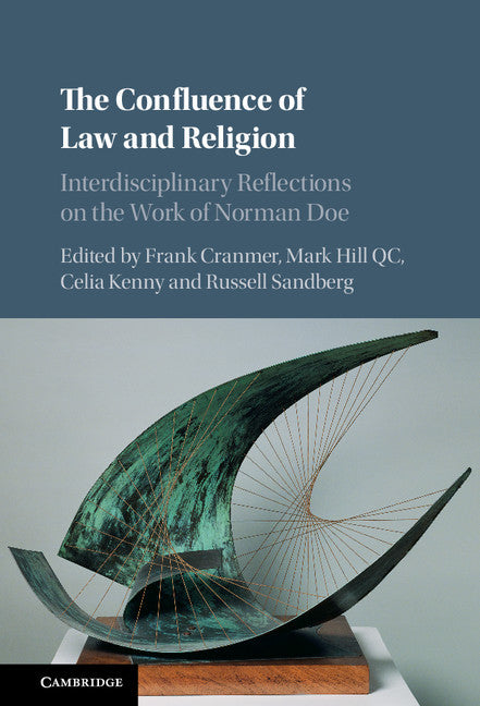 The Confluence of Law and Religion; Interdisciplinary Reflections on the Work of Norman Doe (Hardback) 9781107105430