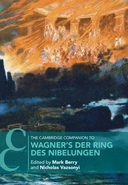 The Cambridge Companion to Wagner's Der Ring des Nibelungen (Hardback) 9781107108516
