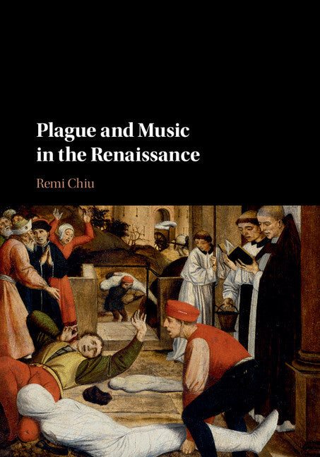 Plague and Music in the Renaissance (Hardback) 9781107109254