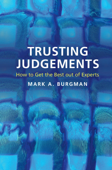 Trusting Judgements; How to Get the Best out of Experts (Hardback) 9781107112087
