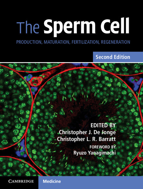 The Sperm Cell; Production, Maturation, Fertilization, Regeneration (Hardback) 9781107126329