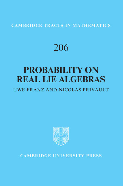 Probability on Real Lie Algebras (Hardback) 9781107128651