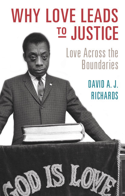 Why Love Leads to Justice; Love across the Boundaries (Hardback) 9781107129108