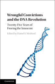 Wrongful Convictions and the DNA Revolution; Twenty-Five Years of Freeing the Innocent (Paperback / softback) 9781107570467