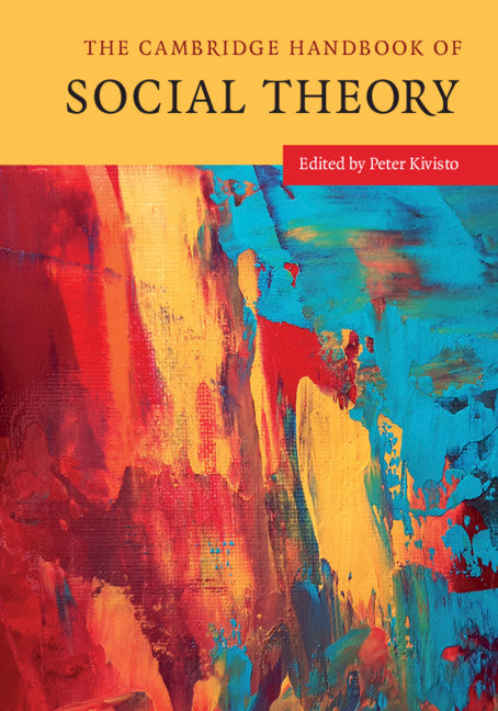 The Cambridge Handbook of Social Theory 2 Volume Hardback Set (Multiple-component retail product) 9781107131705