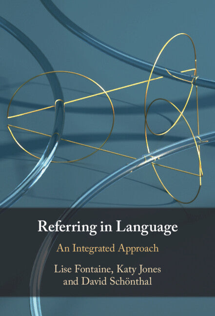 Referring in Language; An Integrated Approach (Hardback) 9781107143470