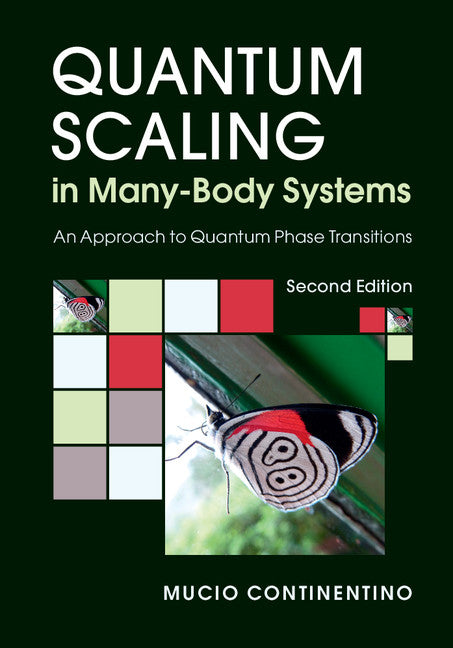 Quantum Scaling in Many-Body Systems; An Approach to Quantum Phase Transitions (Hardback) 9781107150256