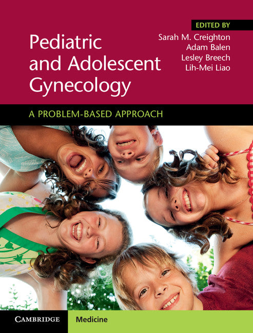 Pediatric and Adolescent Gynecology; A Problem-Based Approach (Hardback) 9781107165137