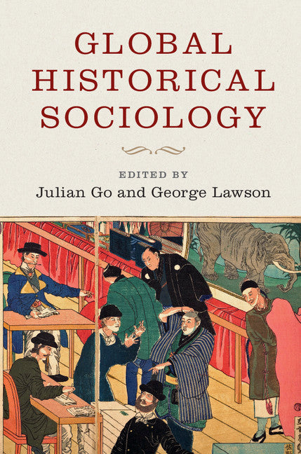 Global Historical Sociology (Hardback) 9781107166646