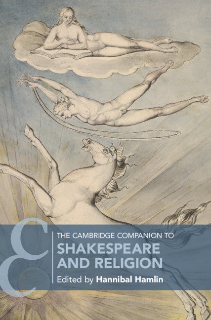 The Cambridge Companion to Shakespeare and Religion (Hardback) 9781107172593