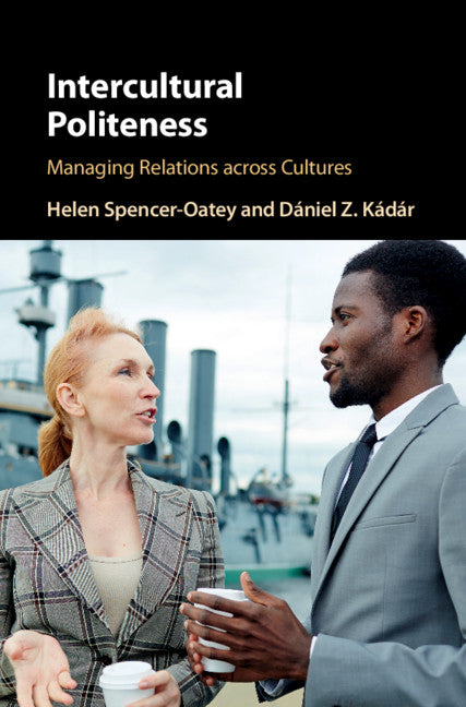 Intercultural Politeness; Managing Relations across Cultures (Hardback) 9781107176225